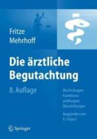 Die Ärztliche Begutachtung : Rechtsfragen, Funktionsprüfungen, Beurteilungen （8., überarb. u. aktualis. Aufl. 2012. XXIX, 900 S. m. 90 Abb. u.）