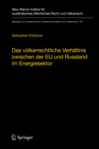 Das völkerrechtliche Verhältnis zwischen der EU und Russland im Energiesektor (Beiträge zum ausländischen öffentlichen Recht und Völkerrecht Bd.227) （2011. XXIV, 304 S. 235 mm）