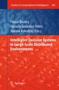 Intelligent Decision Systems in Large-Scale Distributed Environments (Studies in Computational Intelligence) 〈Vol. 362〉