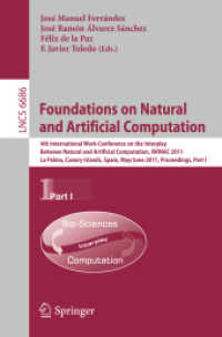 Foundations on Natural and Artificial Computation : 4th International Work-conference on the Interplay Between Natural and Artificial Computation, IWINAC 2011, Spain, Proceedings, Part I (Lecture Notes in Computer Science) 〈Vol. 6686〉