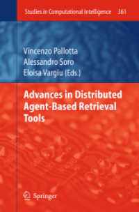 Advances in Distributed Agent-Based Retrieval Tools (Studies in Computational Intelligence) 〈Vol. 361〉