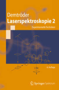 Laserspektroskopie Bd.2 : Experimentelle Techniken （6., aktualis. Aufl. 2012. 400 S. m. 250 Abb. 235 mm）