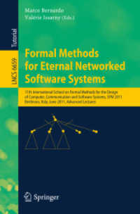 Formal Methods for Eternal Networked Software Systems : 11th International School on Formal Methods for the Design of Computer, SFM 2011, Advanced Lectures (Lecture Notes in Computer Science) 〈Vol. 6659〉