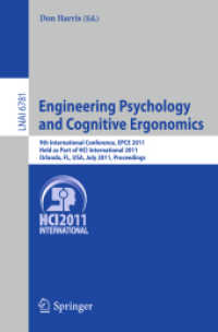 Engineering Psychology and Cognitive Ergonomics : 9th International Conference, EPCE 2011, Held as Part of HCI International 2011, Orlando, Proceedings (Lecture Notes in Computer Science) 〈Vol. 6781〉