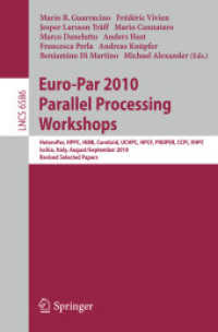 Euro-Par 2010, Parallel Processing Workshops : HeteroPAR, HPCC, HiBB, CoreGrid, UCHPC, HPCF, PROPER, CCPI, VHPC, Iscia, Italy, Revised Selected Papers (Lecture Notes in Computer Science) 〈Vol. 6586〉
