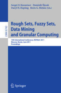 Rough Sets, Fuzzy Sets, Data Mining and Granular Computing : 13th International Conference, RSFDGrC 2011, Russia, Proceedings (Lecture Notes in Computer Science) 〈Vol. 6743〉