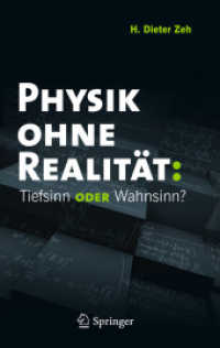 Physik ohne Realität: Tiefsinn oder Wahnsinn? （2011. XX, 216 S. 10 SW-Abb. 23,5 cm）