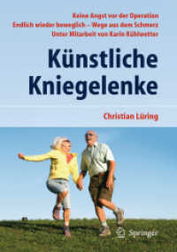 Künstliche Kniegelenke : Keine Angst vor der Operation. Endlich wieder beweglich - Wege aus dem Schmerz （2. Aufl. 2011. 140 S. 240 mm）