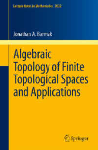 Algebraic Topology of Finite Topological Spaces and Applications (Lecture Notes in Mathematics) 〈Vol. 2032〉