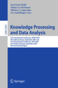 Knowledge Processing and Data Analysis (Lecture Notes in Computer Science / Lecture Notes in Artificial Intelligence 6581) （2011. XIV, 321 S. 235 mm）