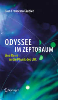 Odyssee im Zeptoraum : Eine Reise in die Physik des LHC （2012. XIV, 372 S. m. 70 Abb. 235 mm）