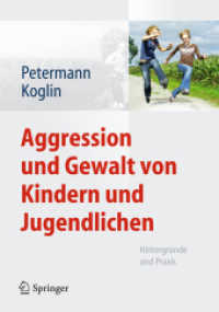 Aggression und Gewalt von Kindern und Jugendlichen : Hintergründe und Praxis （2013. x, 207 S. X, 207 S. 24 Abb. 240 mm）