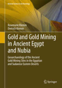 Gold and Gold Mining in Ancient Egypt and Nubia : Geoarchaeology of the Ancient Gold Mining Sites in the Egyptian and Sudanese Eastern Deserts (Natural Science in Archaeology)