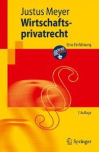Wirtschaftsprivatrecht : Eine Einführung (Springer-Lehrbuch) （7., aktualis. Aufl. 2012. XXVI, 336 S. m. 23 Abb. 23,5 cm）