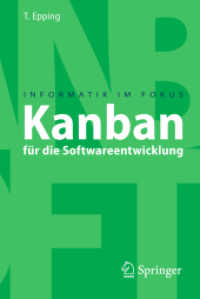 Kanban für die Softwareentwicklung (Informatik im Fokus) （2011. XV, 155 S. m. 17 Abb. u. 4 Tab. 19 cm）