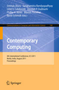 Contemporary Computing : 4th International Conference, IC3 2011, Noida, India, August 8-10, 2011. Proceedings (Communications in Computer and Information Science .168) （2011. XX, 562 S.）