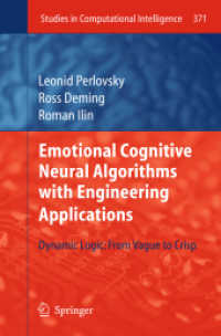 Emotional Cognitive Neural Algorithms with Engineering Applications : Dynamic Logic: From Vague to Crisp (Studies in Computational Intelligence) 〈Vol. 371〉
