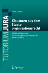 Klausuren aus dem Staatsorganisationsrecht : Mit Grundlagen des Verfassungsprozessrechts und der Methodenlehre (Tutorium Jura) （2012. XVI, 476 S. 235 mm）
