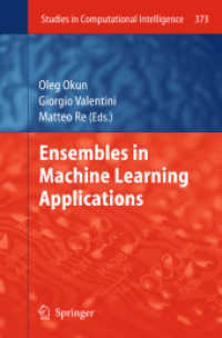 Ensembles in Machine Learning Applications (Studies in Computational Intelligence) 〈Vol. 373〉