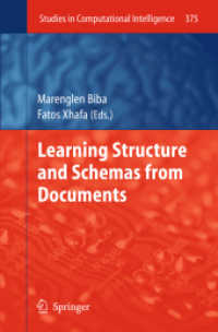 Learning Structure and Schemas from Documents (Studies in Computational Intelligence) 〈Vol. 375〉