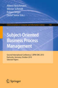 Subject-Oriented Business Process Management : Second International Conference, S-BPM ONE 2010, Karlsruhe, Germany, October 14, 2010 Selected Papers (Communications in Computer and Information Science .138) （2011. XII, 227 S.）