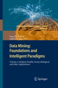Data Mining : Foundations and Intelligent Paradigms, Volume 3 : Medical, Health, Social, Biological and other Applications (Intelligent Systems Reference Library) 〈Vol. 25〉