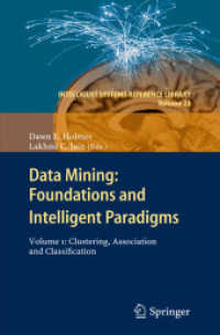 Data Mining : Foundations and Intelligent Paradigms : Volume 1: Clustering, Association and Classification (Intelligent systems Reference Library)