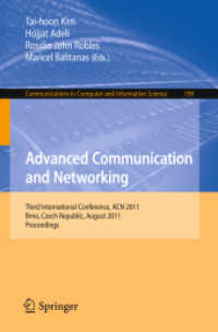 Advanced Communication and Networking : International Conference, ACN 2011, Brno, Czech Republic, August 15-17, 2011, Proceedings (Communications in Computer and Information Science .199) （2011. XVI, 468 S.）