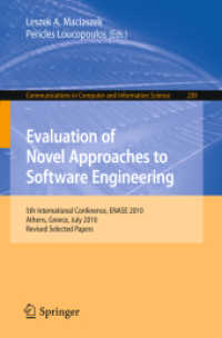 Evaluation of Novel Approaches to Software Engineering : 5th International Conference, ENASE 2010, Athens, 2010, Revised Selected Papers (Communications in Computer and Information Science) 〈Vol. 230〉