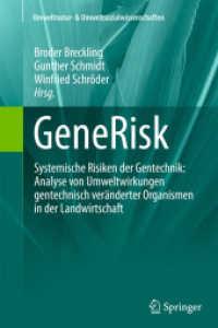 GeneRisk : Systemische Risiken der Gentechnik: Analyse von Umweltwirkungen gentechnisch veränderter Organismen in der Landwirtschaft (Umweltnatur- & Umweltsozialwissenschaften .) （2012. 260 S. 40 SW-Abb. 235 mm）