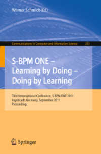 S-BPM ONE - Learning by Doing - Doing by Learning : Third International Conference S-BPM ONE 2011, Ingolstadt, Germany, September 29-30, 2011, Proceedings (Communications in Computer and Information Science .213) （2011. XIII, 313 S.）