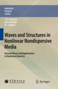 Waves and Structures in Nonlinear Nondispersive Media : General Theory and Applications to Nonlinear Acoustics (Nonlinear Physical Science) （2012. 500 p. w. 170 b&w- and 5 col. figs. 23,5 cm）