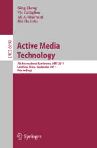 Active Media Technology : 7th International Conference, Amt 2011, Lanzhou, China, September 7-9, 2011. Proceedings (Lecture Notes in Computer Science
