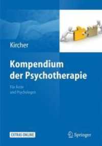Kompendium der Psychotherapie, m. CD-ROM : Für Ärzte und Psychologen （2012. XVI, 454 S. m. 52 Abb. 24 cm）