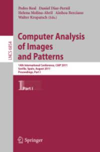 Computer Analysis of Images and Patterns : 14th International Conference, CAIP 2011, Spain, Proceedings, Part I (Lecture Notes in Computer Science) 〈Vol. 6854〉