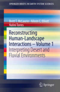 Reconstructing Human-Landscape Interactions - Volume 1 : Interpreting Desert and Fluvial Environments (SpringerBriefs in Earth System Sciences)