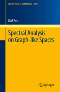 Spectral Analysis on Graph-like Spaces (Lecture Notes in Mathematics Vol.2039) （2011. XIV, 414 p. w. 20 ills.）
