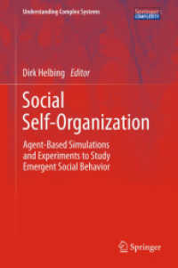 Social Self-Organization : Agent-Based Simulations and Experiments to Study Emergent Social Behavior (Understanding Complex Systems)