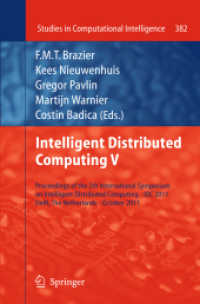 Intelligent Distributed Computing V : Proceedings of the 5th International Symposium, IDC 2011, Delft, the Netherlands (Studies in Computational Intelligence) 〈Vol. 382〉