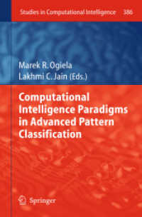 Computational Intelligence Paradigms in Advanced Pattern Classification (Studies in Computational Intelligence) 〈Vol. 386〉