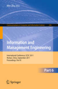 Information and Management Engineering : International Conference, ICCIC 2011, Wuhan, China, 2011. Proceedings, Part VI (Communications in Computer and Information Science) 〈Vol. 236〉