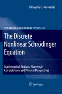 The Discrete Nonlinear Schrödinger Equation : Mathematical Analysis, Numerical Computations and Physical Perspectives (Springer Tracts in Modern Physics .232) （2009. 2011. XX, 415 S. 427 SW-Abb., 85 Farbabb., 4 Tabellen. 235 mm）