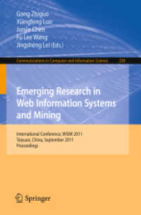 Emerging Research in Web Information Systems and Mining : International Conference, WISM 2011, China, Proceedings (Communications in Computer and Information Science) 〈Vol. 238〉