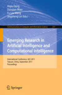 Emerging Research in Artificial Intelligence and ComputationaI Intelligence : International Conference, AICI 2011, China, Proceedings (Communications in Computer and Information Science) 〈Vol. 237〉