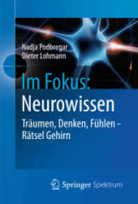 Im Fokus: Neurowissen : Träumen, Denken, Fühlen - Rätsel Gehirn (Naturwissenschaften im Fokus .3) （2012. VIII, 140 S. m. 20 Farbabb.）