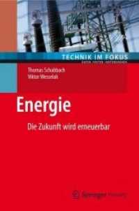 Energie : Die Zukunft wird erneuerbar (Technik im Fokus) （2012. XI, 179 S. m. z. Tl. farb. Abb. 19 cm）