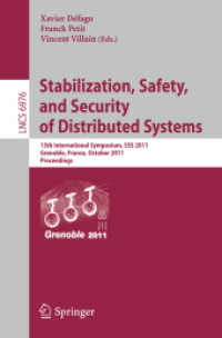 Stabilization, Safety, and Security of Distributed Systems : 13th International Symposium, SSS 2011, France, Proceedings (Lecture Notes in Computer Science) 〈Vol. 6976〉