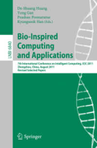 Bio-Inspired Computing and Applications : 7th International Conference on Intelligent Computing, ICIC2011, China, Revised Papers (Lecture Notes in Computer Science) 〈Vol. 6840〉