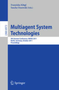 Multiagent System Technologies : 8th German Conference, MATES 2011, Germany, Proceedings (Lecture Notes in Computer Science) 〈Vol. 6973〉