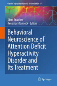 Behavioral Neurobiology of Attention Deficit Hyperactivity Disorder and Its Treatment (Current Topics in Behavioral Neurosciences) 〈Vol. 9〉